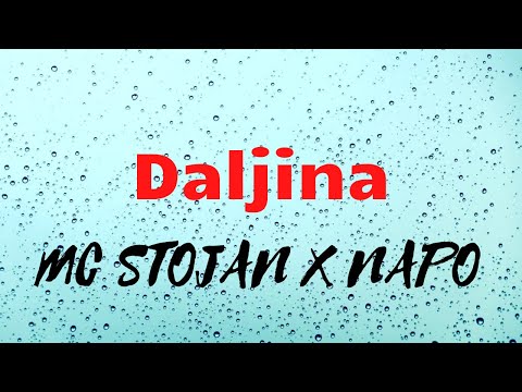 MC STOJAN x NAPO - DALJINA ( lyrics/tekst)