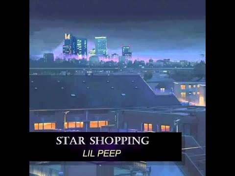Lil Peep - Star Shopping [lyrics]
