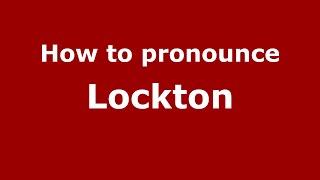 How to pronounce Lockton