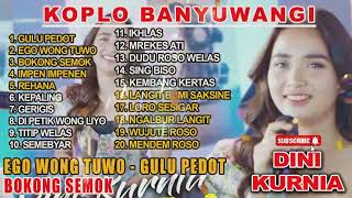 Download lagu Dini Kurnia -GULU PEDOT , BOKONG SEMOK, GERIGIS - FULL ALBUM KOPLO OSING BANYUWANGI VIRAL 2025 mp3 Download lagu Dini Kurnia -GULU PEDOT , BOKONG SEMOK, GERIGIS - FULL ALBUM KOPLO OSING BANYUWANGI VIRAL 2025 mp3