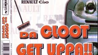 DA CLOOT -  get uppa