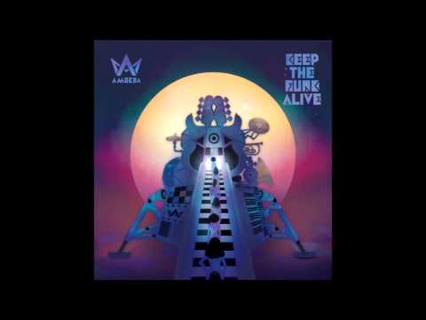 Amoeba feat. M3NSA - Keep The Funk Alive