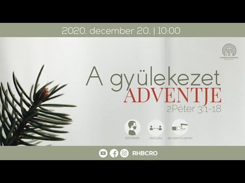 A gyülekezet adventje│2Péter 3:1-18│Szabó László