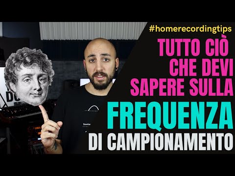 TUTTO CIO' CHE DEVI SAPERE SULLA FREQUENZA DI CAMPIONAMENTO!