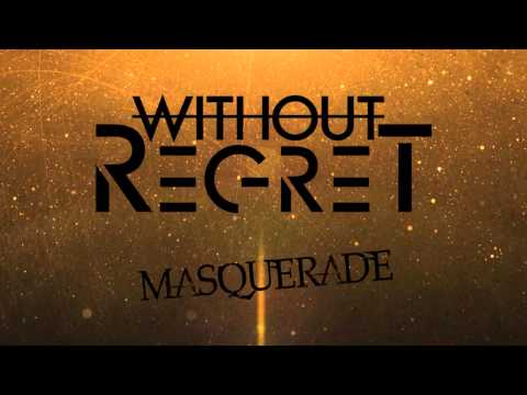 Without Regret - Masquerade