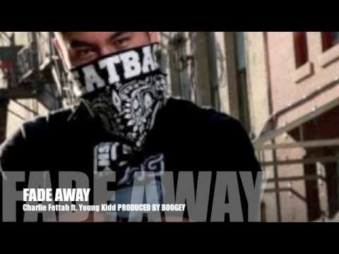 HEATBAG RECORDS Fade Away  - Charlie Fettah Ft Young Kidd Produced By Boogey