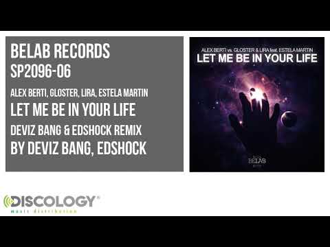 Alex Berti, Gloster, Lira - Let Me Be in Your Life [ Deviz Bang & Edshock Remix ] SP2096