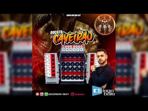 CD DUCATO CAVEIRÃO DE NOVA MUTUM-MT - DJ IAGO BALA