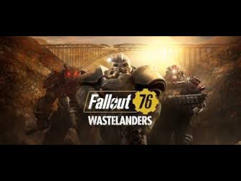 FALLOUT 76 Wastelanders Gameplay Walkthrough(PC) - Part 1