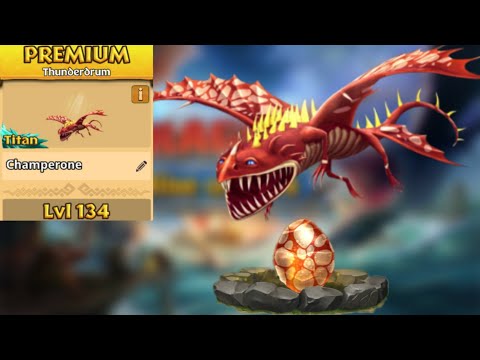 CHAMPERONE Max Level 134 Titan Mode - New Premium Thunderdrum - Dragons:Rise of Berk New Update