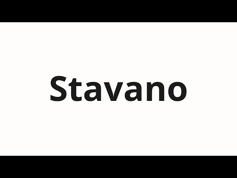 How to pronounce Stavano