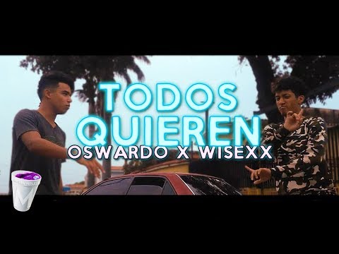 Todos Quieren - Oswardo X WisexX (Oficial Video)