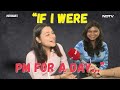 Lok Sabha Elections 2024 | If I were Prime Minister for a day...  | #NDTV18KaVote - Video