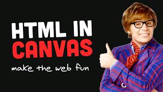 HTML in Canvas: Embed DOM for Whimsical Canvas UIs