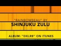 Rainbowbeau by Shinjuku Zulu - downtempo chillout ambient dub DXLR8