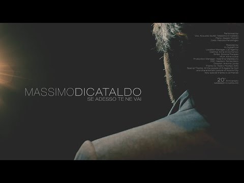 Massimo Di Cataldo - Se Adesso Te Ne Vai (20th Anniversary)[Video Ufficiale]