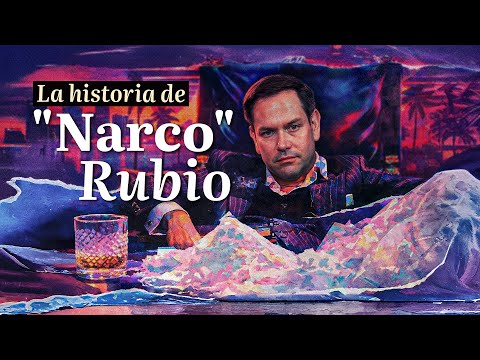 Los vínculos del secretario de Estado Marco Rubio con el narcotráfico
