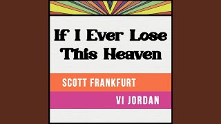 If I Ever Lose This Heaven