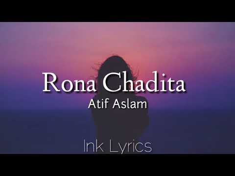 Rona Chadita - Atif Aslam | Lyrics |