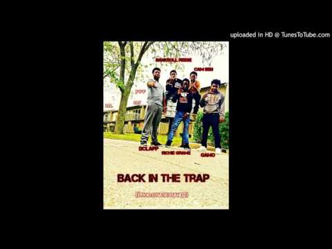 Dclapp x Cam Ben x Richie Gramz x Bankroll Reese x Gamo - Back In The Trap