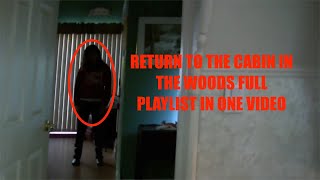 FULL PLAYLIST IN ONE VIDEO Return to the Cabin in 