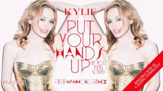 Kylie Minogue - Put Your Hands Up (Pete Hammond Remix)