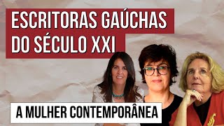 ESCRITORAS GAÚCHAS DO SÉCULO XXI: a mulher contemporânea | Escritores Gaúchos | Literatura Enem