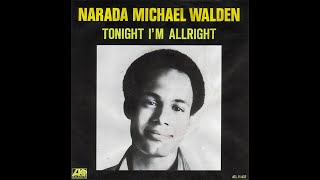 Narada Michael Walden ~ Tonight I'm Alright 1979 Disco Purrfection Version