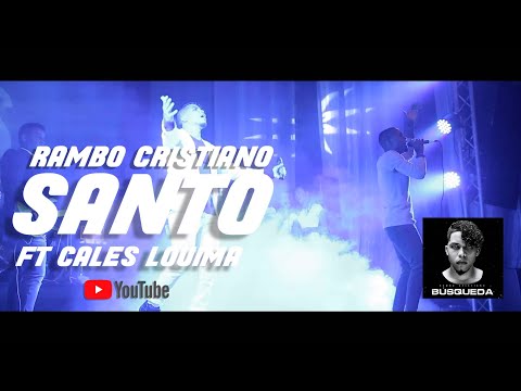 Santo - Rambo Cristiano & Cales Louima [Búsqueda Live]