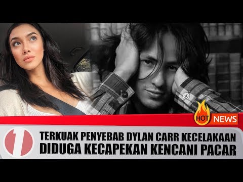 Pulang Syuting Langsung Kencani Pacar, DYLAN CARR Diduga Kecapekan Hingga Alami ĸecelakĸaan