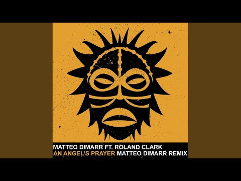 An Angel's Prayer (Matteo DiMarr Remix)