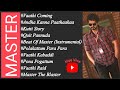 MASTER Movie MP3 Songs Tamil JukeBox Thalapathy Vijay Anirudh Ravichander Vijay Sethupathy