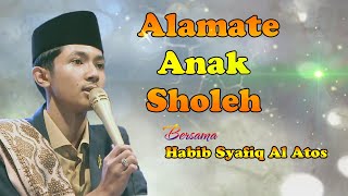 Download lagu Habib Syafiq Al - Atos || Sholawat Alamate Anak Sholeh || Walisongo mp3