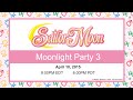 MOONLIGHT PARTY 3 - Official Sailor Moon ...