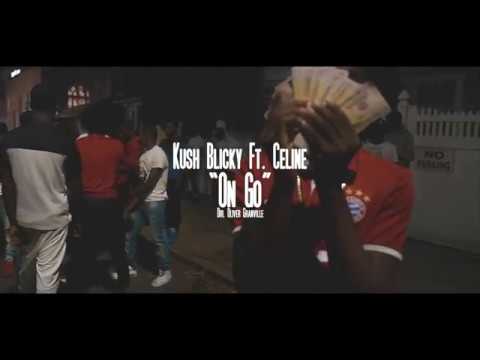 Kush Blicky Ft Celine - On Go (Music Video) [Shot by Ogonthelens]