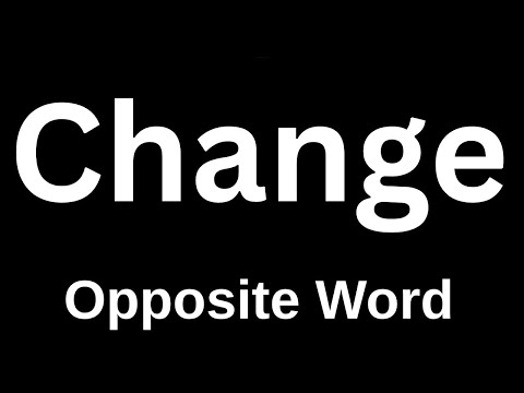 Change Antonyms