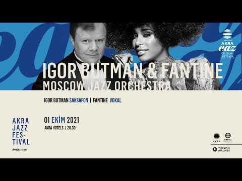Igor Butman & Fantine & Moscow Jazz Orchestra ~ 01 Ekim / October 2021, 20:30 ~ Akra Hotels, Antalya