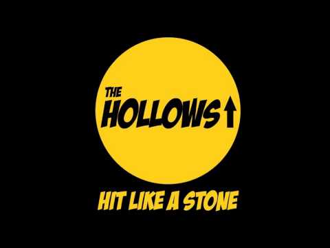 The Hollows - Hit Like A Stone