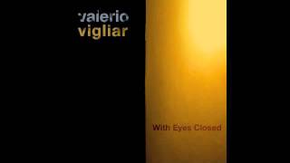 Valerio Vigliar -  Fantasia - (With Eyes Closed)