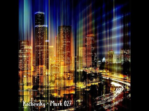 Kochevsky - Mark 027 (Pryda, Grigore, ARTBAT, SHM, Fred again.., Solomun)