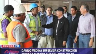 Danilo Medina supervisa construcción Ciudad Sanitaria Luis Eduardo Aybar