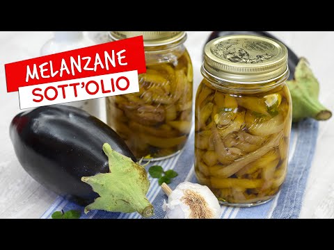 Melanzane sott'olio: ricetta facile e infallibile!