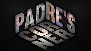 Welcome to Padre's Corner