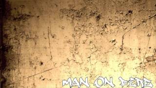 "Man On Fire" - Visionz