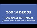 Top 10 Drugs - Pharmacy Flashcards with Audio (Generic Name, Brand Name, Indication)