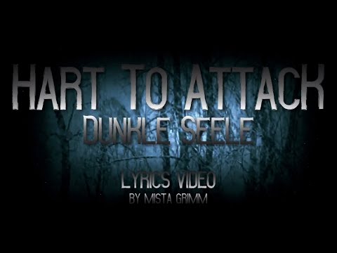 Hart To Attack - Dunkle Seele (Lyrics Video)