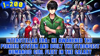 🔥Boy Unlocked the Only Interstellar Pioneer System and Created a 100% Loyal Humanoid Girl Army!