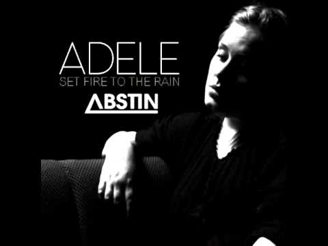 Adele - Set Fire to the Rain (Abstin Remix)