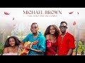 Michael Brown Ft Chile One Mr Zambia Joy