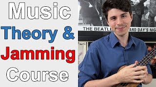 Introduction to Music Theory and Jamming - Ukulele Course (Over 15+ Lessons)